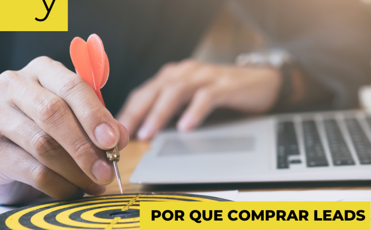 Por que comprar Leads qualificados?